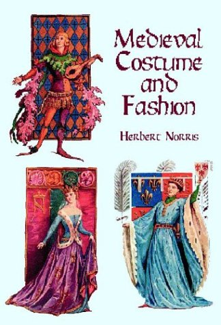 "Medieval Costume and Fashion" by Herbert Norris.