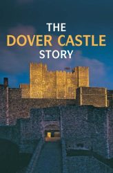 The Dover Castle Story English Heritage Minatures