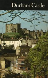 Durham Castle: An Illustrated Guidebook