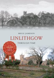 Linlithgow Through Time