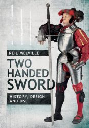 Two Handed Sword: History, Design and Use